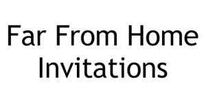 Far From Home Invitation